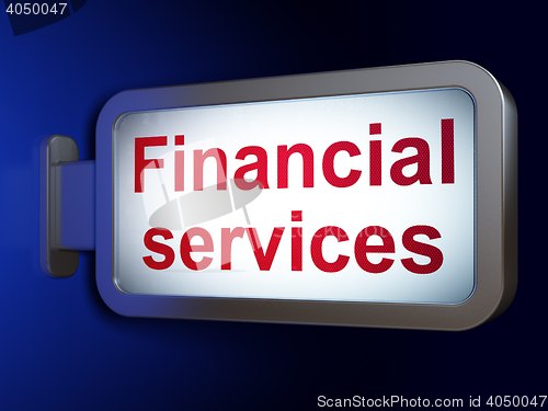 Image of Money concept: Financial Services on billboard background