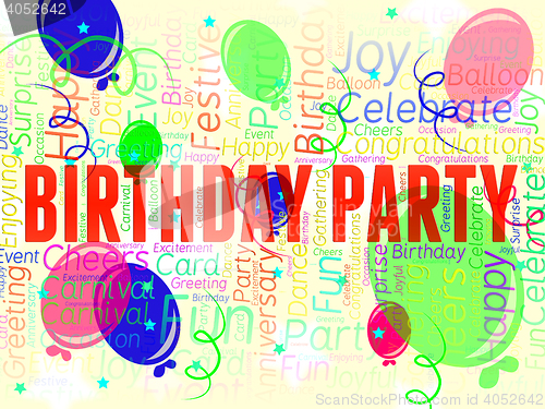 Image of Birthday Party Means Parties Fun And Greeting
