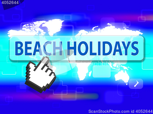 Image of Beach Holidays Indicates Vacationing Seaside And Coast