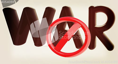 Image of \"No war\" text and sign . 3D illustration. Vintage style.