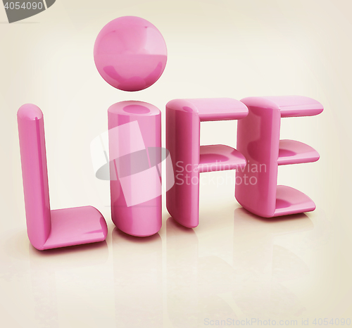 Image of 3d text \"life\". 3D illustration. Vintage style.