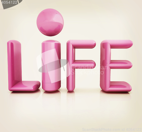 Image of 3d text \"life\". 3D illustration. Vintage style.