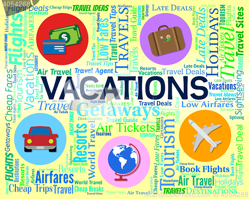 Image of Vacations Word Indicates Words Travelling And Travel