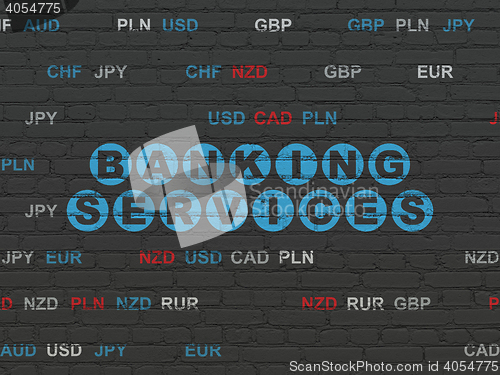 Image of Money concept: Banking Services on wall background