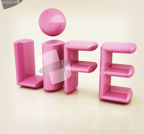 Image of 3d text \"life\". 3D illustration. Vintage style.