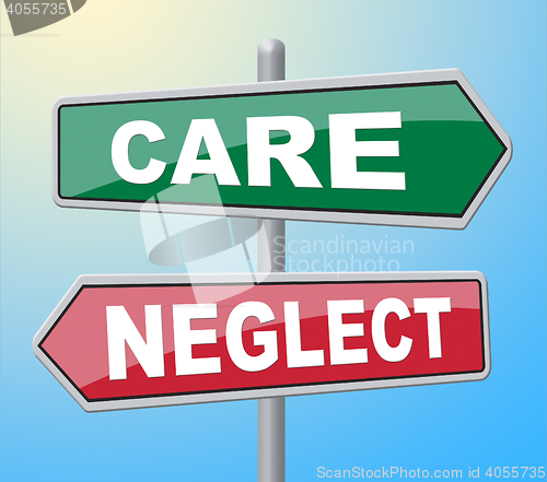 Image of Care Neglect Means Looking After And Displaying