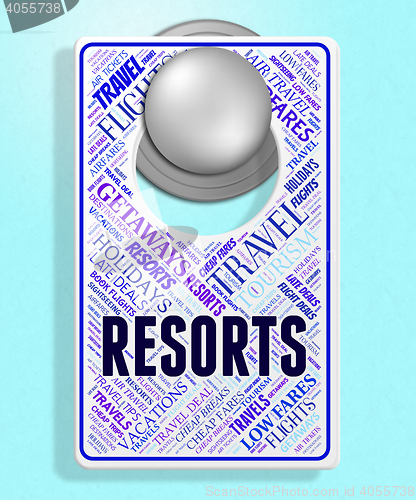 Image of Resorts Sign Represents Message Hotels And Placard