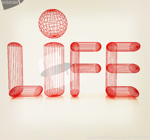 Image of 3d text \"life\". 3D illustration. Vintage style.