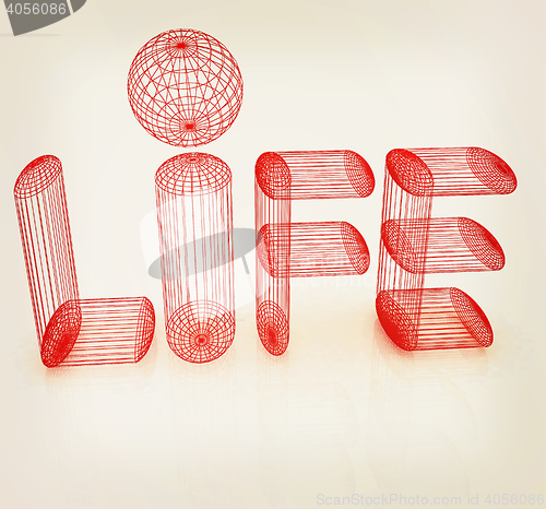 Image of 3d text \"life\". 3D illustration. Vintage style.