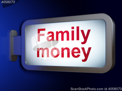 Image of Money concept: Family Money on billboard background