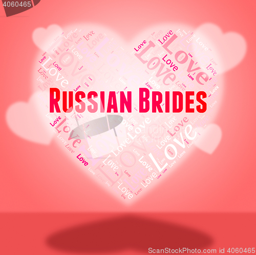 Image of Russian Brides Represents In Love And Heart