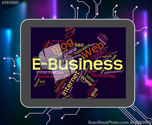 Image of Ebusiness Word Represents World Wide Web And Biz