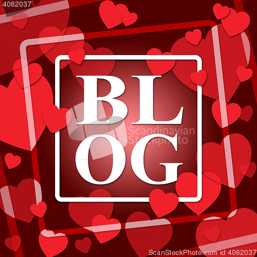 Image of Blog Hearts Shows World Wide Web And Blogger