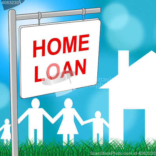 Image of Home Loan Sign Represents Template Household And Residence