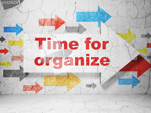 Image of Timeline concept: arrow with Time For Organize on grunge wall background