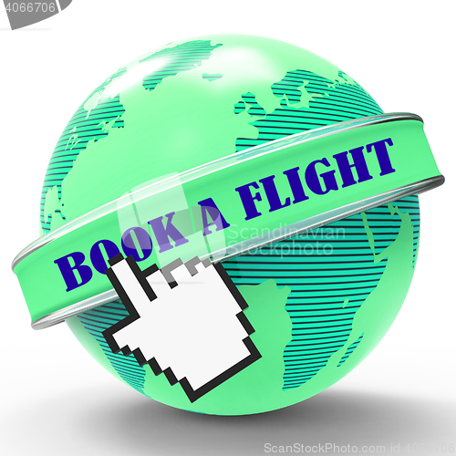 Image of Book Flight Means Travel Aircraft And Reserved