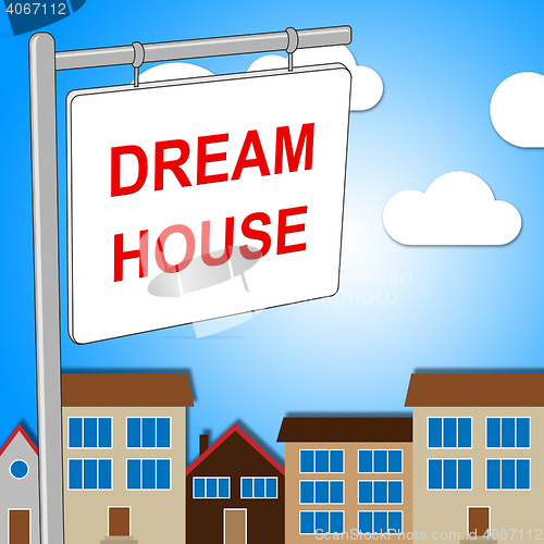 Image of Dream House Indicates Displaying Desired And Ultimate