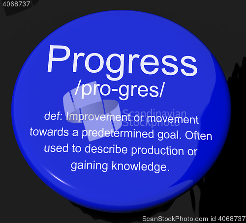 Image of Progress Definition Button Showing Achievement Growth And Develo