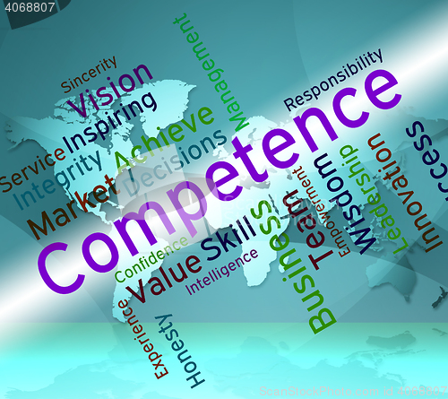 Image of Competence Words Represents Expertise Mastery And Capacity