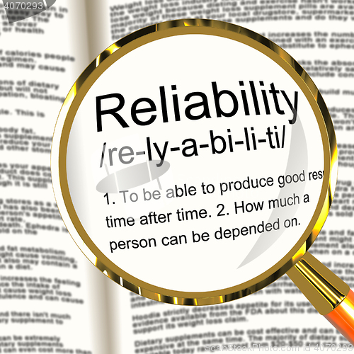 Image of Reliability Definition Magnifier Showing Trust Quality And Depen