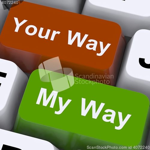 Image of My Or Your Way Keys Show Conflict Or Disagreement