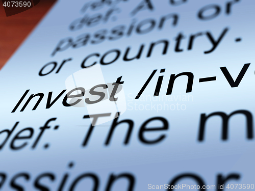 Image of Invest Definition Closeup Showing Growing Wealth