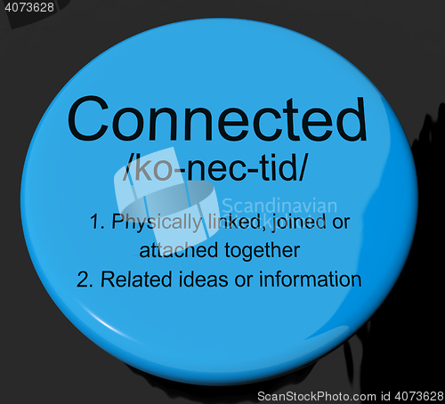 Image of Connected Definition Button Showing Linked Joined Or Networking