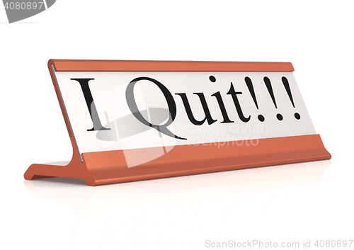 Image of I Quit table tag 