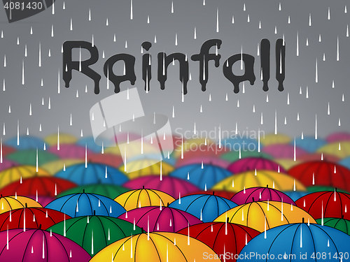 Image of Rainfall Umbrellas Indicates Wet Parasol And Precipitation