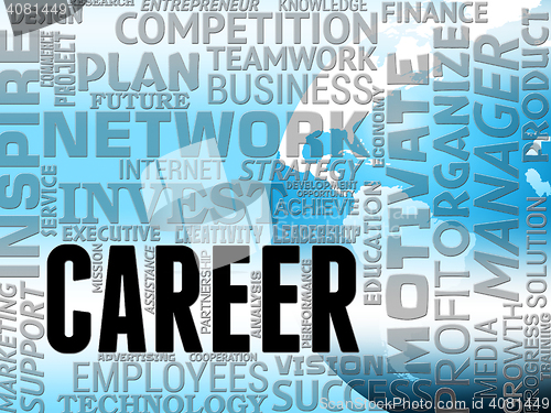 Image of Career Words Indicates Line Of Work And Employment