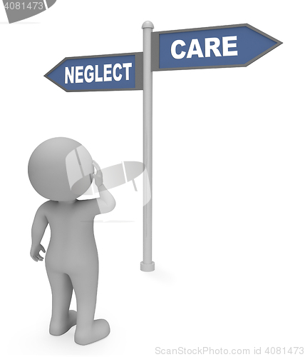 Image of Neglect Care Sign Shows Looking After And Careful 3d Rendering