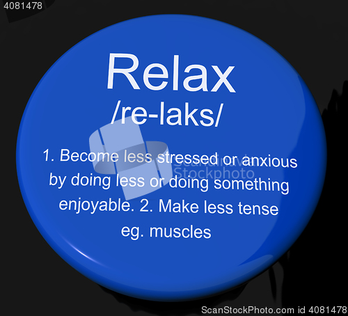 Image of Relax Definition Button Showing Less Stress And Tense