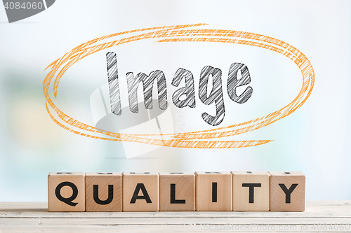 Image of Image quality sign on a table