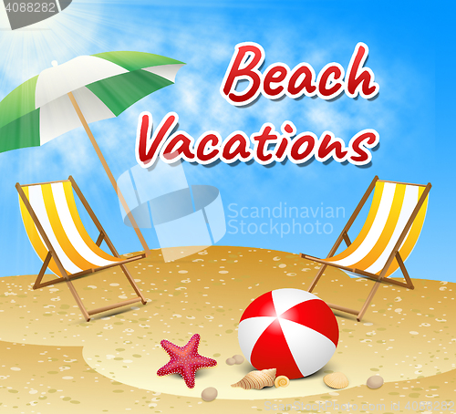 Image of Beach Vacations Means Summer Time And Beaches