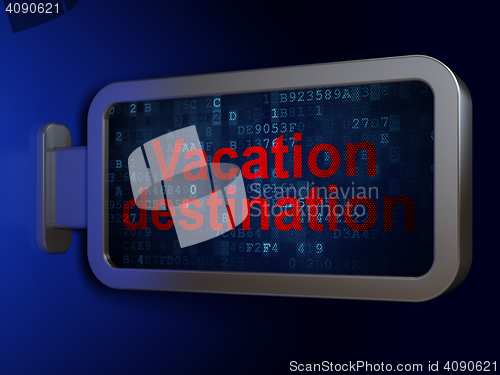 Image of Travel concept: Vacation Destination on billboard background