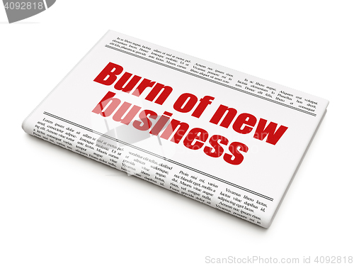 Image of Business concept: newspaper headline Burn Of new Business