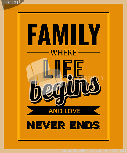 Image of Retro motivational quote. \" Family where life begins and love ne