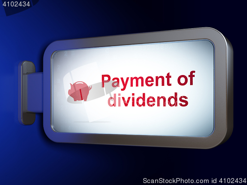 Image of Money concept: Payment Of Dividends and Money Box on billboard background