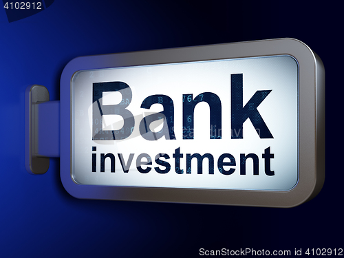 Image of Currency concept: Bank Investment on billboard background