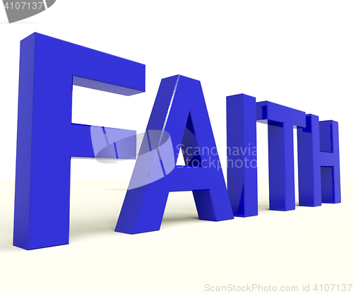 Image of Faith Word Showing Spiritual Belief Or Trust