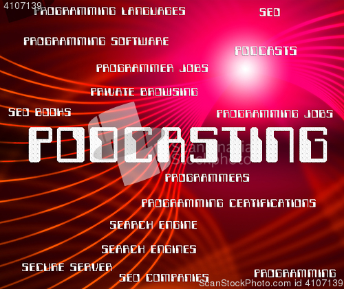 Image of Podcasting Word Shows Audio Words And Broadcasting