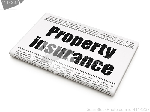 Image of Insurance concept: newspaper headline Property Insurance