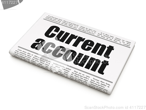 Image of Banking concept: newspaper headline Current Account