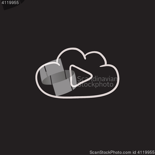 Image of Cloud with play button sketch icon.