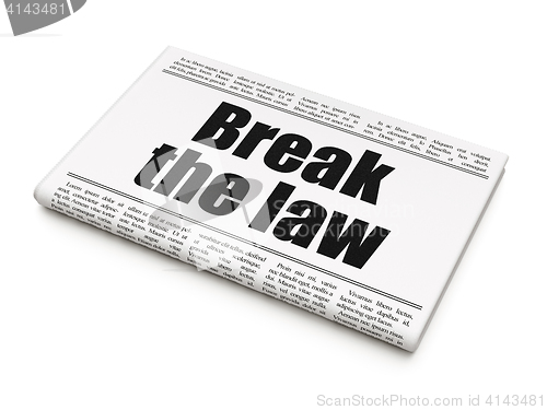 Image of Law concept: newspaper headline Break The Law