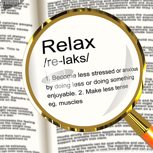 Image of Relax Definition Magnifier Showing Less Stress And Tense