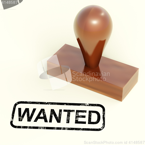 Image of Wanted Rubber Stamp Shows Needed Required Or Seeking