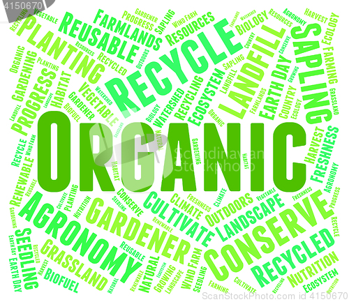 Image of Organic Word Represents Biological Biotic And Natural