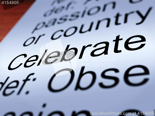 Image of Celebrate Definition Closeup Showing Festivity Or Event