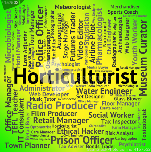 Image of Horticulturist Job Represents Word Employment And Cultivation